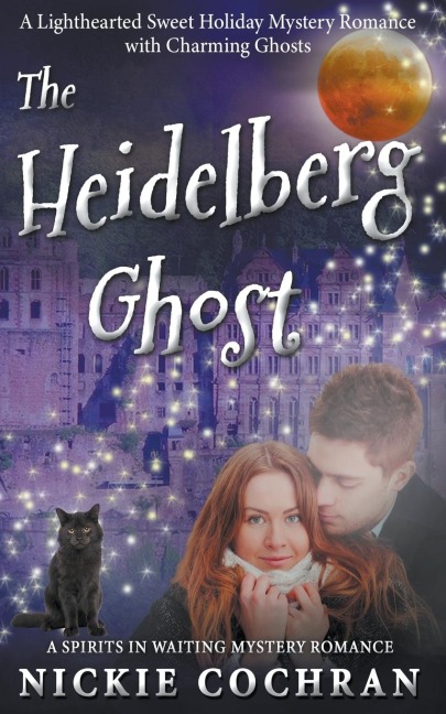 The Heidelberg Ghost: A Sweet Mystery Romance