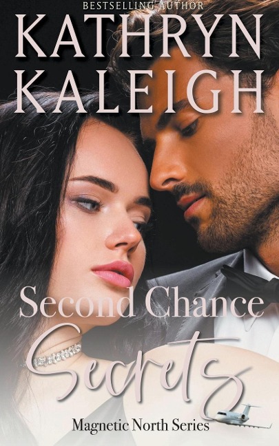 Second Chance Secrets: Sexy Second Chance Billionaires