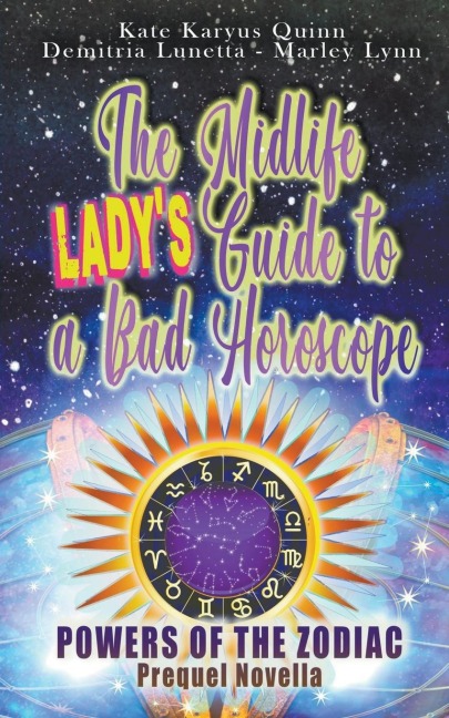 The Midlife Ladys Guide to a Bad Horoscope