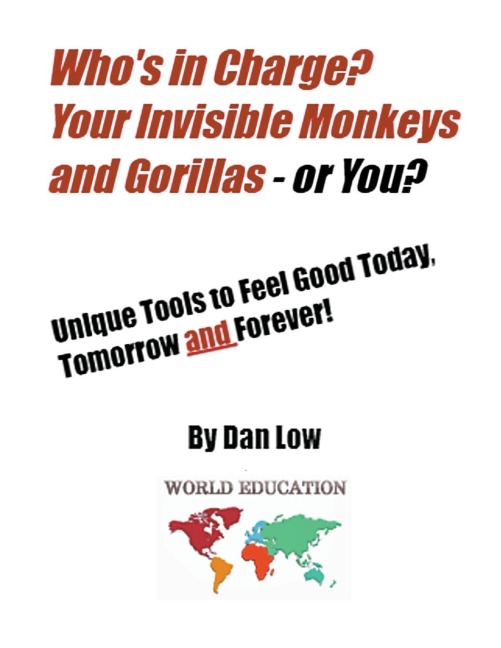 Whos in Charge? Your Invisible Monkeys and Gorillas - or YOU?