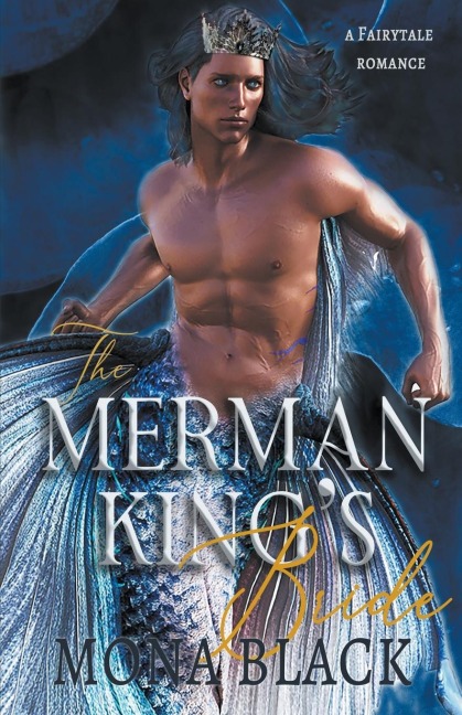The Merman Kings Bride: A Fairytale Romance