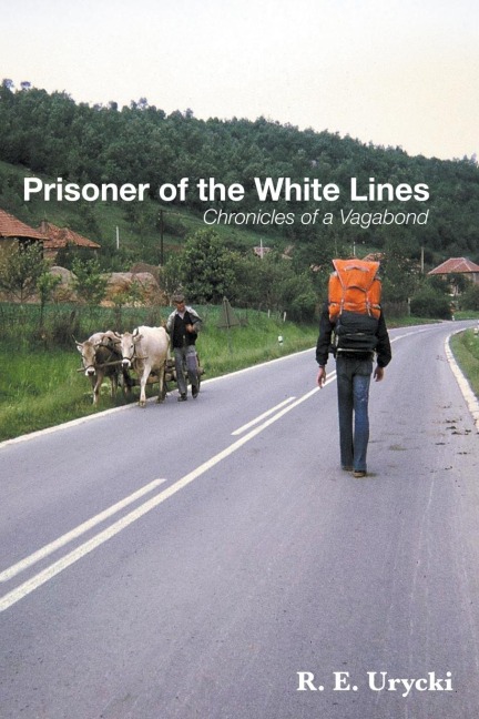 Prisoner of the White Lines: Chronicles of a Vagabond