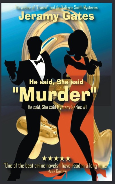 He said, she said Murder