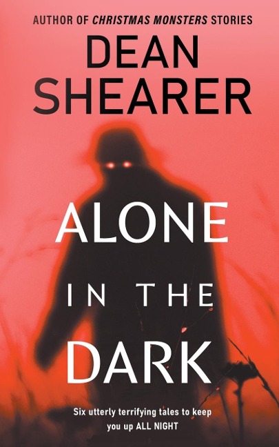 Alone in the Dark: A Short Story Collection