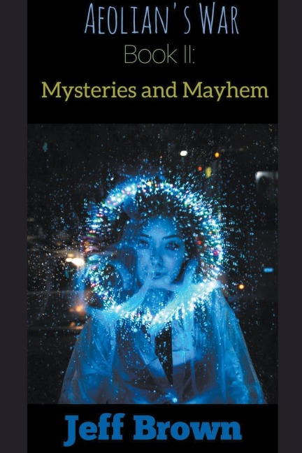 Aeolians War Book II: Mysteries and Mayhem
