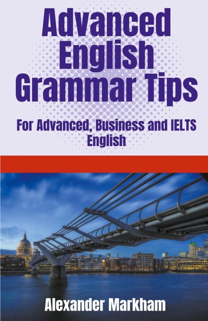 Advanced English Grammar Tips