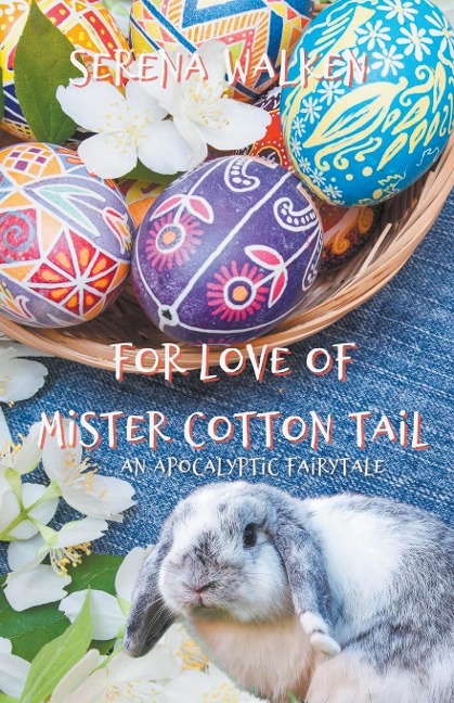 For Love of Mister Cotton Tail: A Closed Door Romantasy Easter Novella