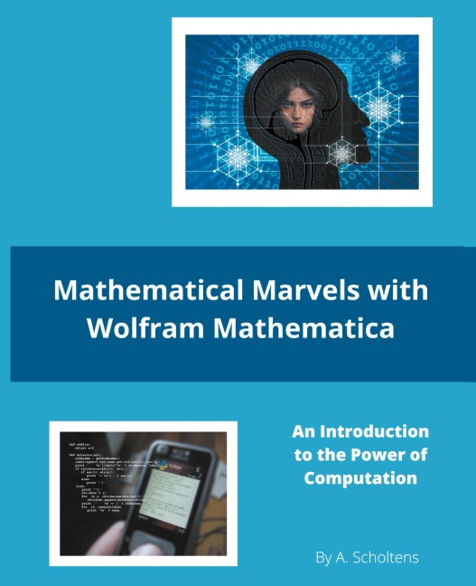 Mathematical Marvels with Wolfram Mathematica
