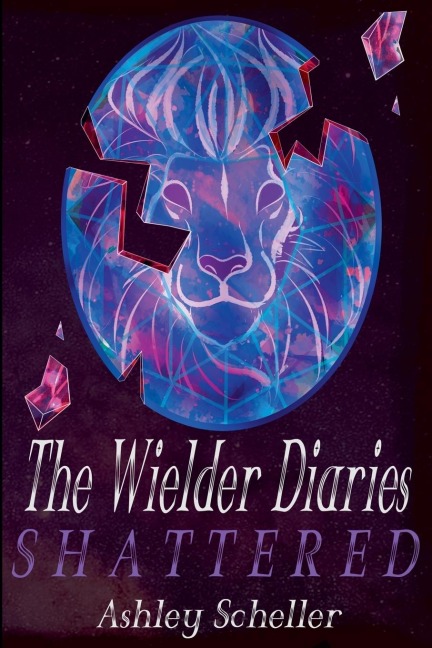 The Wielder Diaries: Shattered