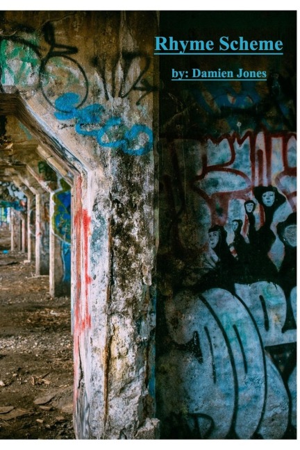 Rhyme Scheme: Free Verse: Volume 1