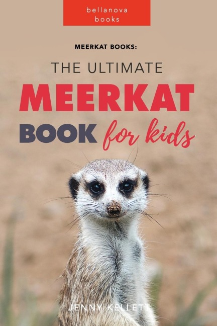 Meerkat Books: The Ultimate Meerkat Book for Kids: 100+ Amazing Meerkat Facts, Photos, Quiz and More