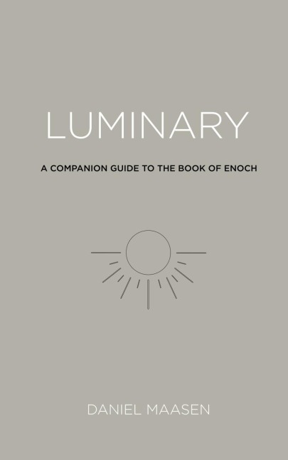 Luminary: A Companion Guide to the Book of Enoch