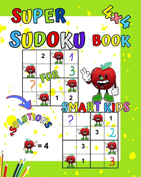Super Sudoku Book for smart kids: Brain power puzzles book for kids! 4x4 very easy sudoku for beginners.