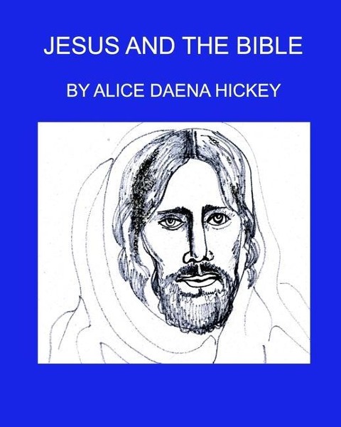 Jesus and the Bible: Jesus