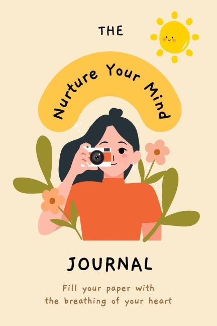 Nurture Your Mind | Mindfulness and Mental Health Self-Care Planner Journal: Mindset Shift Positive Habits Self-Help Growth Development Spiritual Workbook