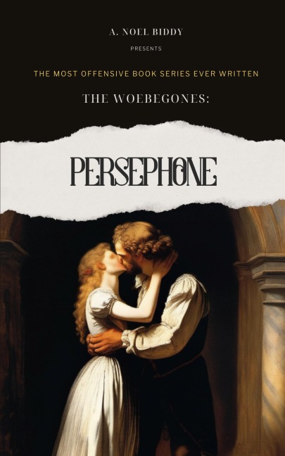 The Woebegones: PERSEPHONE