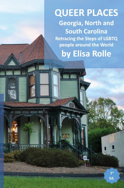 Queer Places: Eastern Time Zone (Georgia, North Carolina, South Carolina): Retracing the steps of LGBTQ people around the world