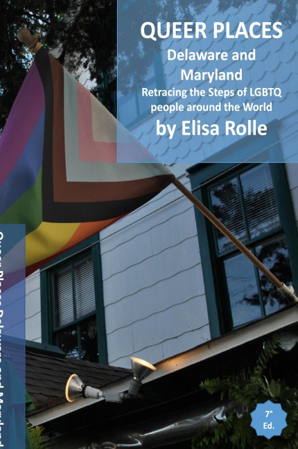 Queer Places: Eastern Time Zone (Delaware and Maryland): Retracing the steps of LGBTQ people around the world