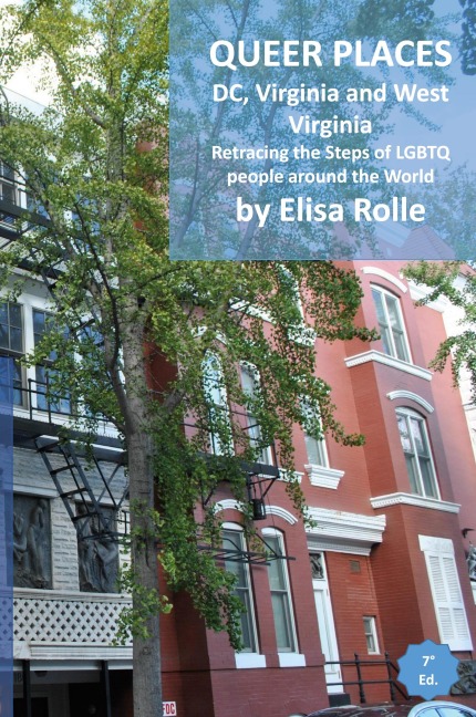 Queer Places: Eastern Time Zone (District of Columbia, Virginia, West Virginia): Retracing the steps of LGBTQ people around the world