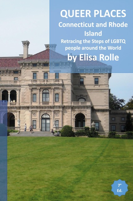 Queer Places: Eastern Time Zone (Connecticut, Rhode Island): Retracing the steps of LGBTQ people around the world