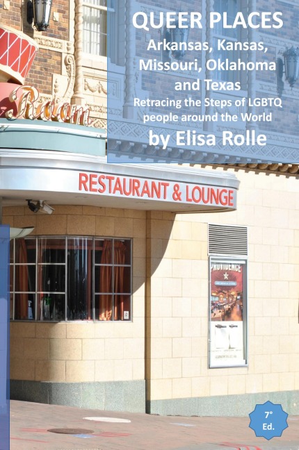 Queer Places: Central Time Zone (Arkansas, Kansas, Missouri, Oklahoma, Texas): Retracing the steps of LGBTQ people around the world
