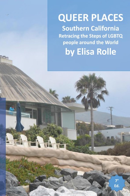 Queer Places: Pacific Time Zone (California - 9O23O to 92999): Retracing the steps of LGBTQ people around the world