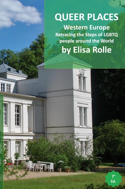 Queer Places: Western Europe (Belgium, Germany, Liechtenstein, Luxembourg, Switzerland): Retracing the steps of LGBTQ people around the world