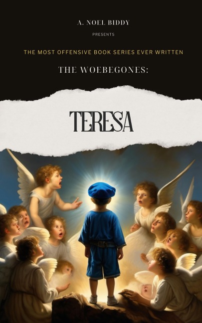 The Woebegones: TERESA