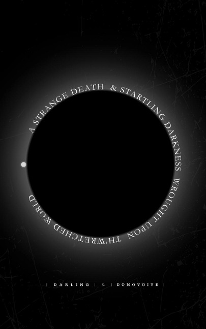 A Strange Death and Startling Darkness Wrought Upon ThWretched World: Book of Monsters