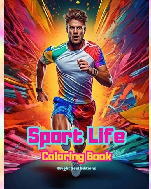 Sport Life | Coloring Book for Lovers of Fitness, Sports and Outdoor Activities | Creative Sport Scenes for Relaxation: Stunning and Charming Sport Scenes