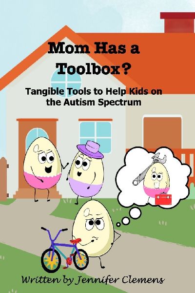 Mom Has a Toolbox?: Tangible Tools to Help Kids on the Autism Spectrum