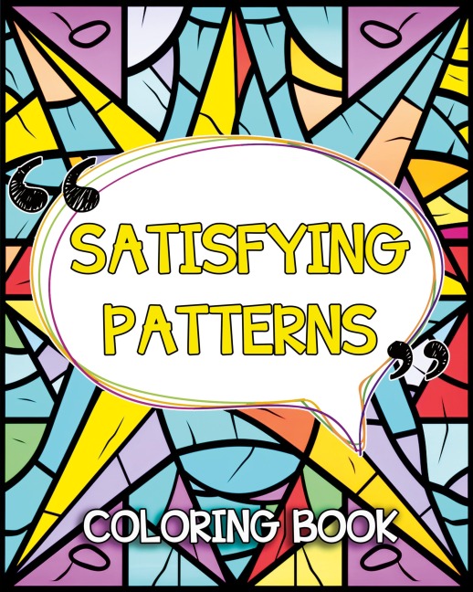 Satisfying Patterns Coloring Book: Simple and Satisfying Patterns to Color and Relax