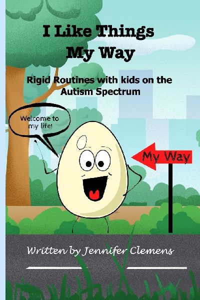 I Like Things My Way: Rigid Routines with kids on the Autism Spectrum