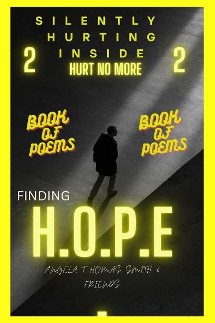SILENTLY HURTING INSIDE;HURT NO MORE (color edition): Finding HOPE