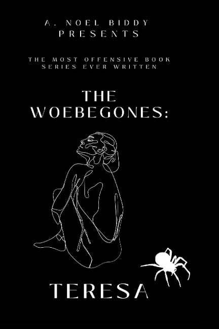 The Woebegones: TERESA