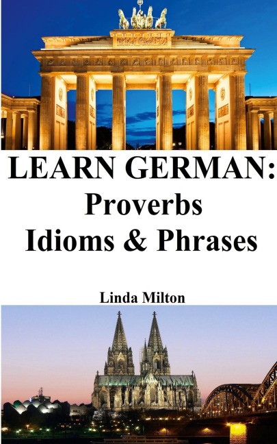 Learn German: Proverbs - Idioms and Phrases: German for beginners