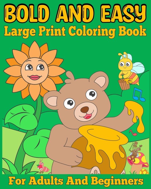 Bold and Easy Large Print Coloring Book for Adults and Beginners: Big and Simple Designs Coloring Pages for Women, Seniors and Teens