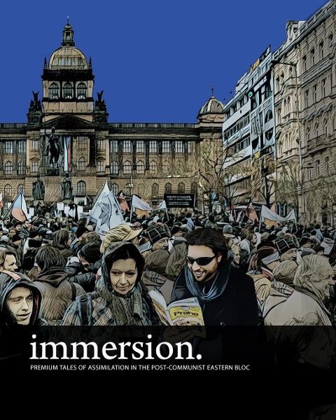 immersion: premium tales of assimilation in the post-communist eastern bloc
