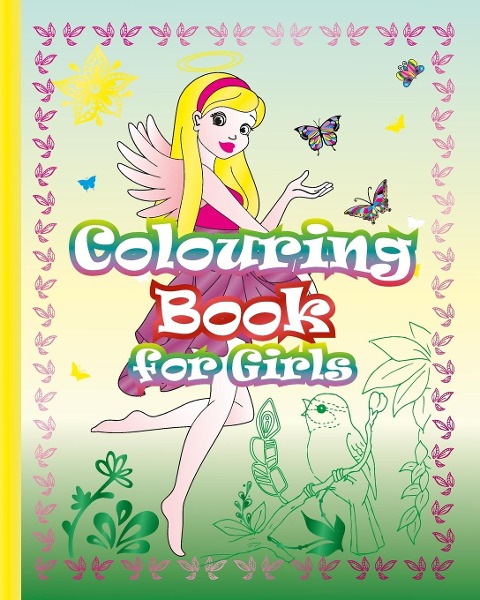 Colouring Book for Girls: Great Creativity Book for Kids