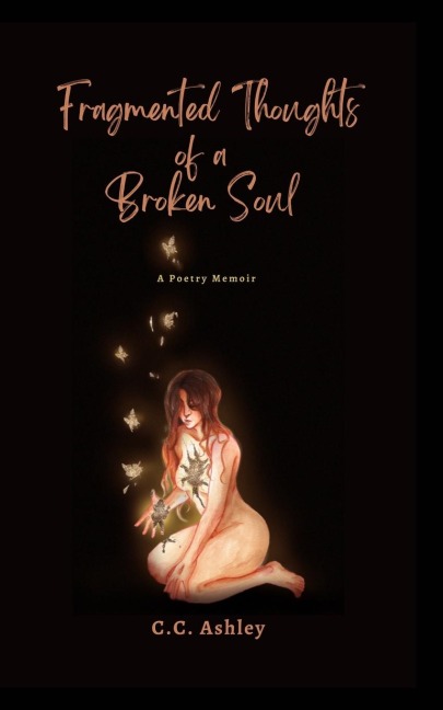 Fragmented Thoughts of a Broken Soul: A Poetry Memoir