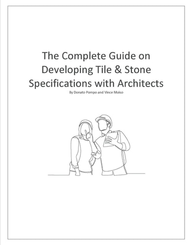 The Complete Guide on Developing Tile & Stone Specifications with Architects