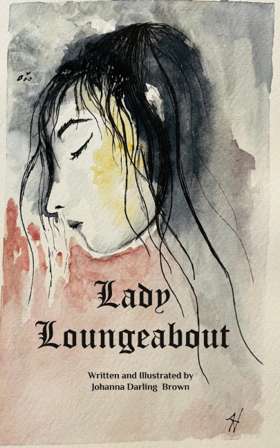 Lady Loungeabout: A Fairytale for Daughters of Eve