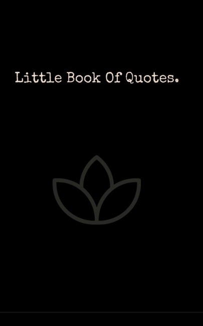 Little Book Of Quotes: The best quotes from the worlds most influential people.