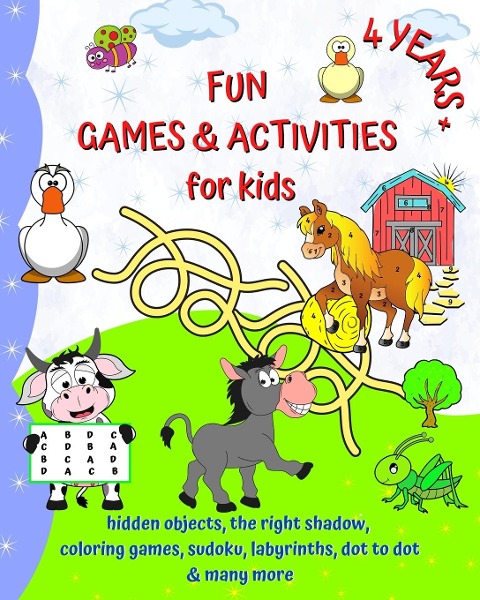 Fun Games and Activities for kids 4 years +: Coloring, hidden objects, sudoku, labyrinths, dot to dot and many more