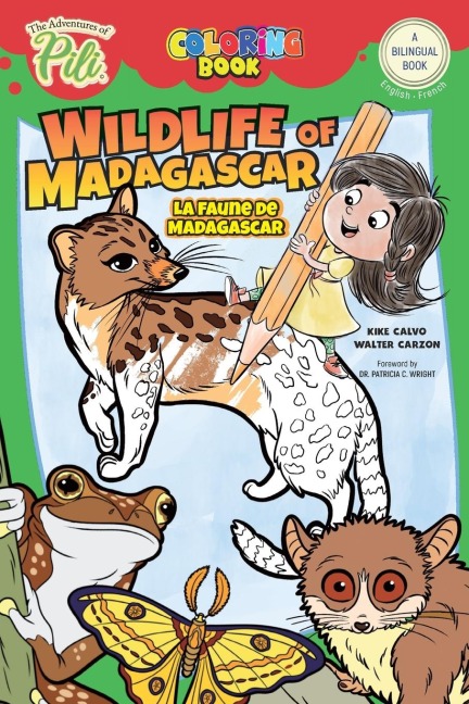 Wildlife of Madagascar. The Adventures of Pili Coloring Book. English-French for Kids Ages 2+: The Adventures of Pili