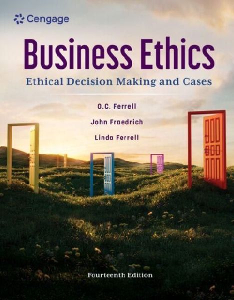 Business Ethics: Ethical Decision Making and Cases