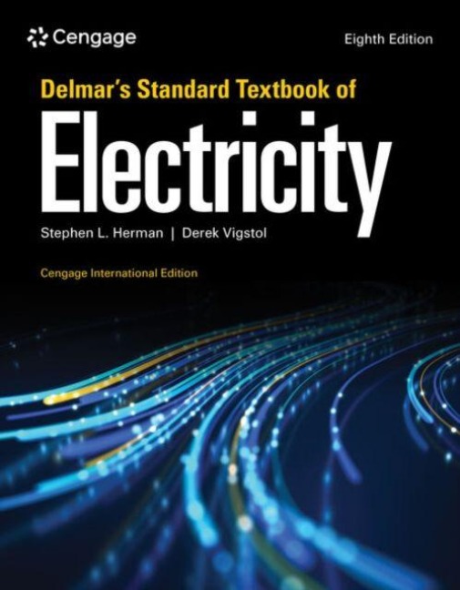 Delmars Standard Textbook of Electricity, Cengage International Edition
