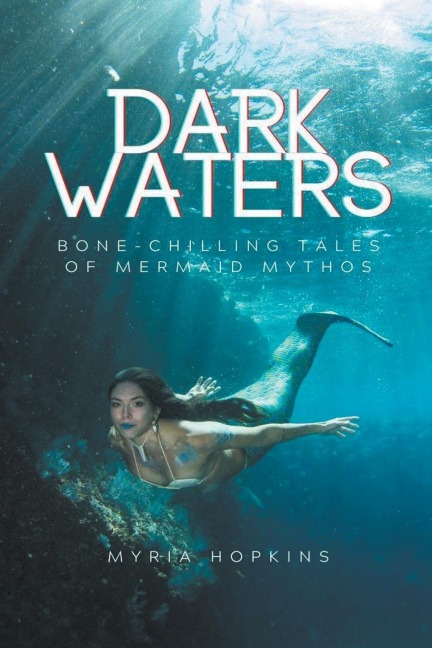 Dark Waters: Bone-Chilling Tales of Mermaid Mythos