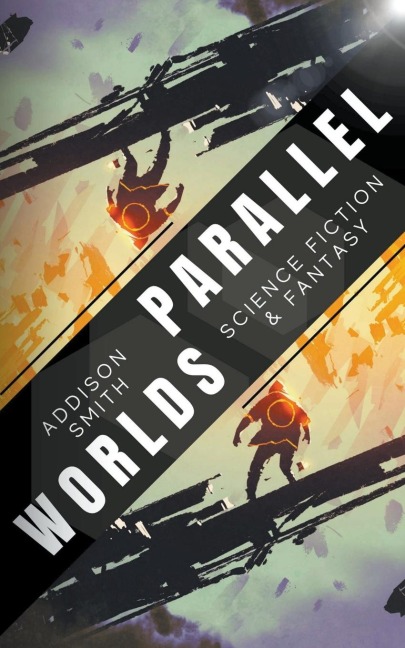 Parallel Worlds: Science Fiction & Fantasy