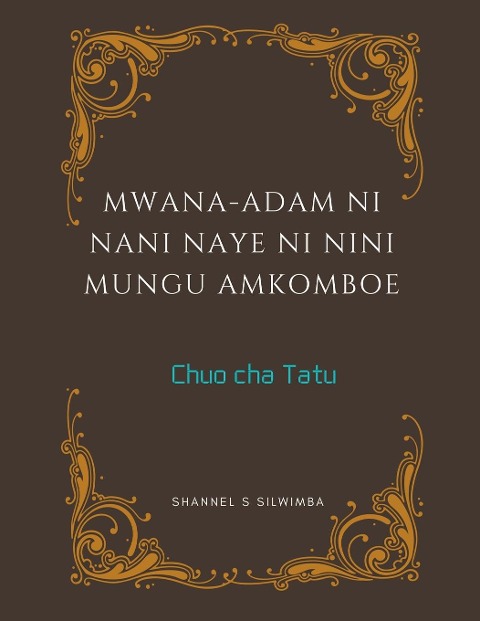 Mwana-Adam ni Nani Naye ni Nini Mungu Amkomboe